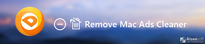 get rid of mac ads cleaner